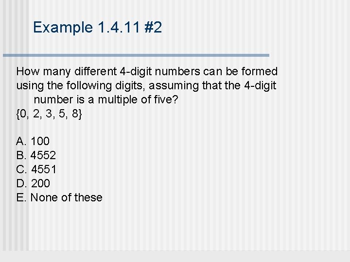 Example 1. 4. 11 #2 How many different 4 -digit numbers can be formed