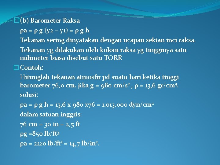�(b) Barometer Raksa pa = ρ g (y 2 – y 1) = ρ