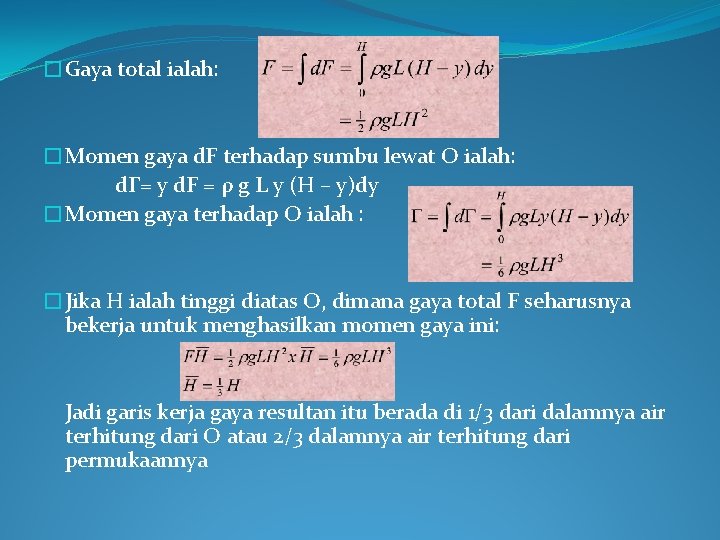 �Gaya total ialah: �Momen gaya d. F terhadap sumbu lewat O ialah: d. Г=