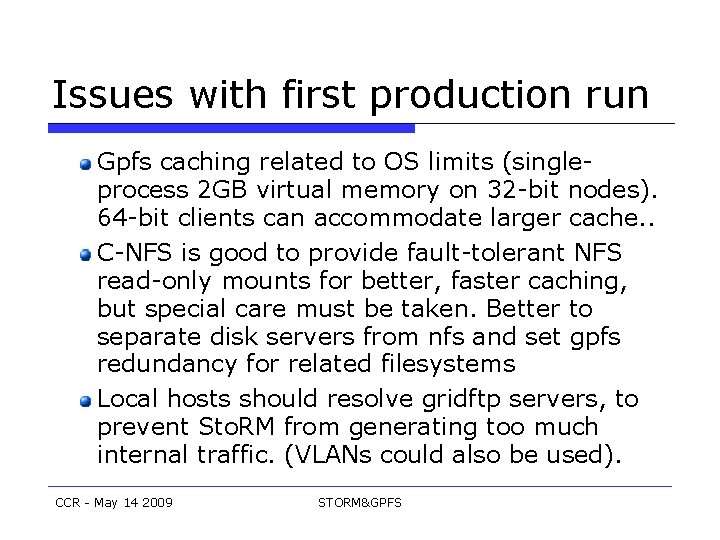 Issues with first production run Gpfs caching related to OS limits (singleprocess 2 GB