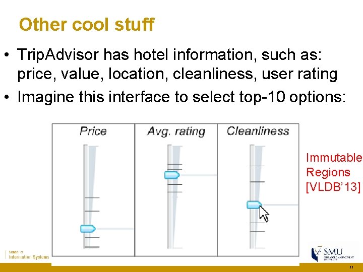 Other cool stuff • Trip. Advisor has hotel information, such as: price, value, location, Other cool stuff • Trip. Advisor has hotel information, such as: price, value, location,