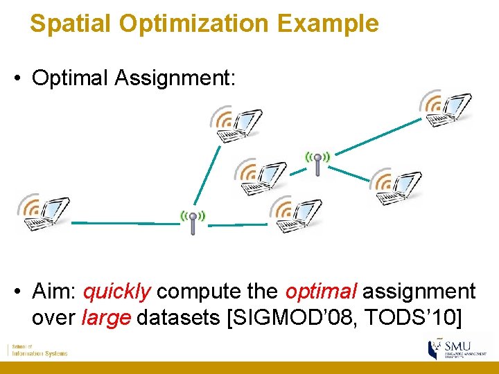 Spatial Optimization Example • Optimal Assignment: • Aim: quickly compute the optimal assignment over Spatial Optimization Example • Optimal Assignment: • Aim: quickly compute the optimal assignment over