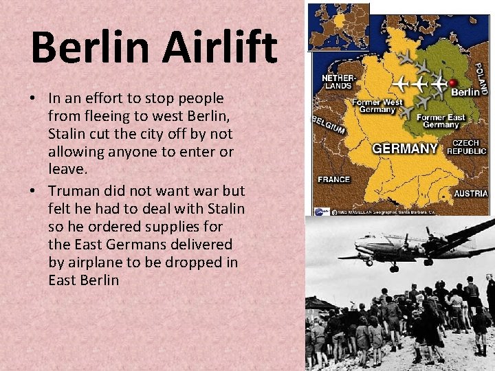 Berlin Airlift • In an effort to stop people from fleeing to west Berlin, Berlin Airlift • In an effort to stop people from fleeing to west Berlin,