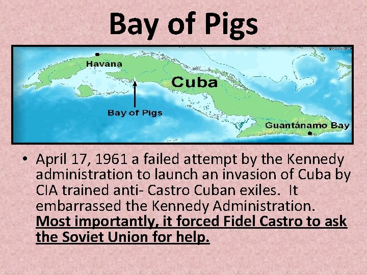 Bay of Pigs • April 17, 1961 a failed attempt by the Kennedy administration Bay of Pigs • April 17, 1961 a failed attempt by the Kennedy administration