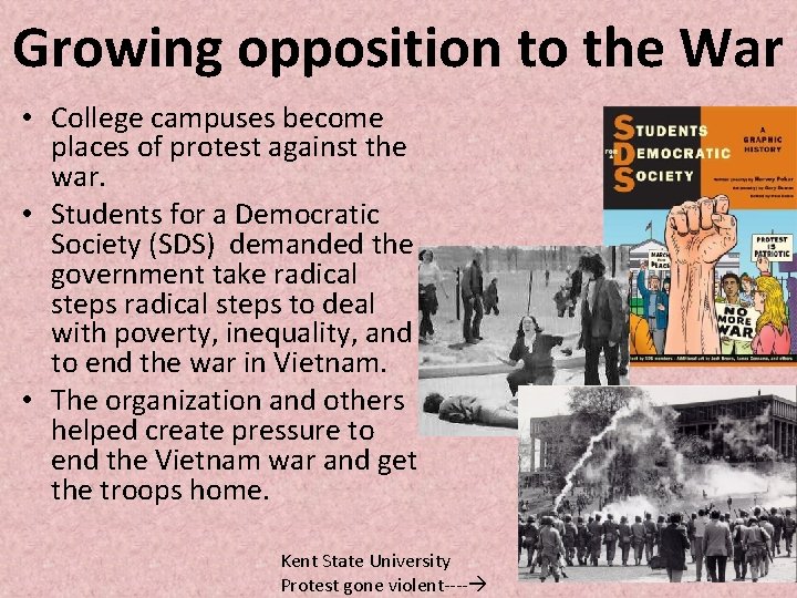 Growing opposition to the War • College campuses become places of protest against the Growing opposition to the War • College campuses become places of protest against the
