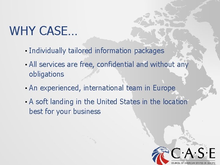 WHY CASE… • Individually tailored information packages • All services are free, confidential and