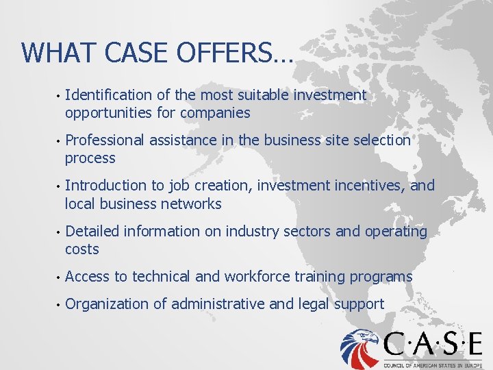 WHAT CASE OFFERS… • Identification of the most suitable investment opportunities for companies •