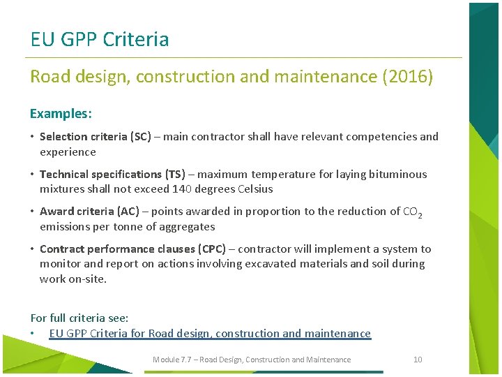 EU GPP Criteria Road design, construction and maintenance (2016) Examples: • Selection criteria (SC)