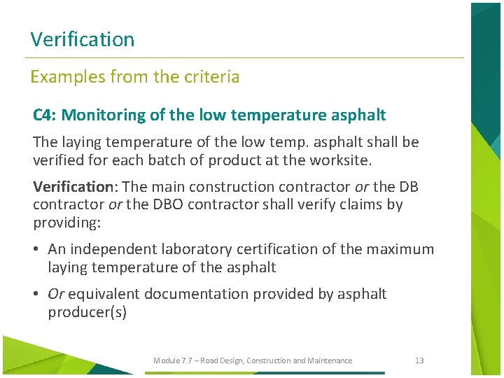 Verification Examples from the criteria C 4: Monitoring of the low temperature asphalt The