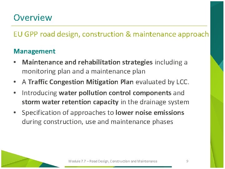 Overview EU GPP road design, construction & maintenance approach Management • Maintenance and rehabilitation
