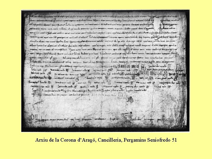 Arxiu de la Corona d’Aragó, Cancilleria, Pergamins Seniofredo 51 