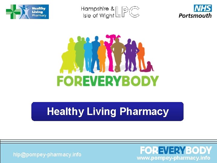 Healthy Living Pharmacy hlp@pompey-pharmacy. info www. pompey-pharmacy. info 