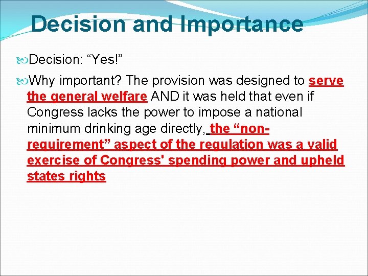 Decision and Importance Decision: “Yes!” Why important? The provision was designed to serve the Decision and Importance Decision: “Yes!” Why important? The provision was designed to serve the