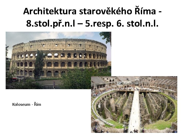 Architektura starověkého Říma - 8. stol. př. n. l – 5. resp. 6. stol.