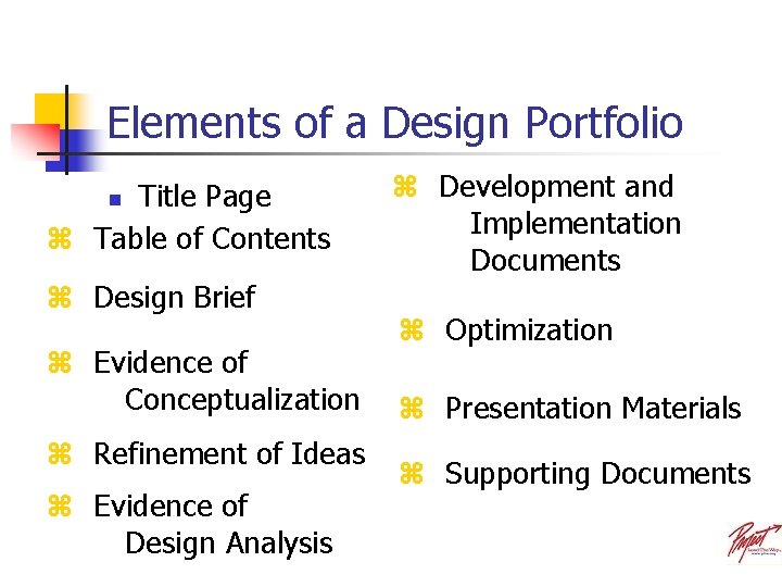 Elements of a Design Portfolio Title Page z Table of Contents n z Design