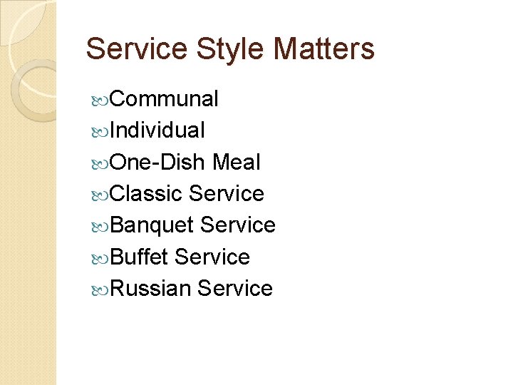 Service Style Matters Communal Individual One-Dish Meal Classic Service Banquet Service Buffet Service Russian