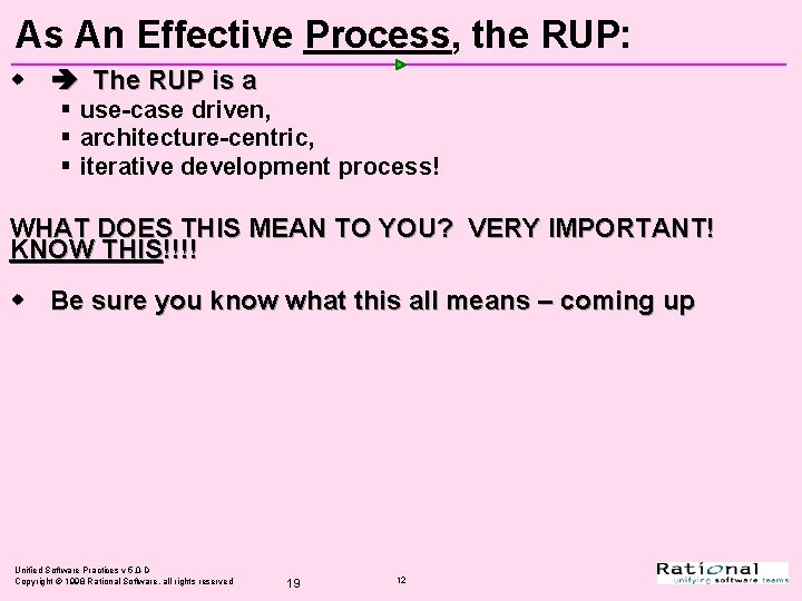As An Effective Process, the RUP: w The RUP is a § use-case driven, As An Effective Process, the RUP: w The RUP is a § use-case driven,