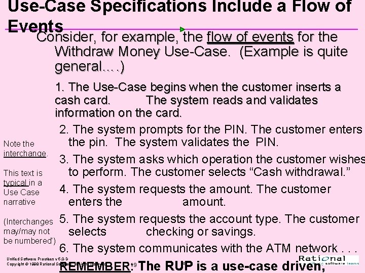 Use-Case Specifications Include a Flow of Events Consider, for example, the flow of events Use-Case Specifications Include a Flow of Events Consider, for example, the flow of events