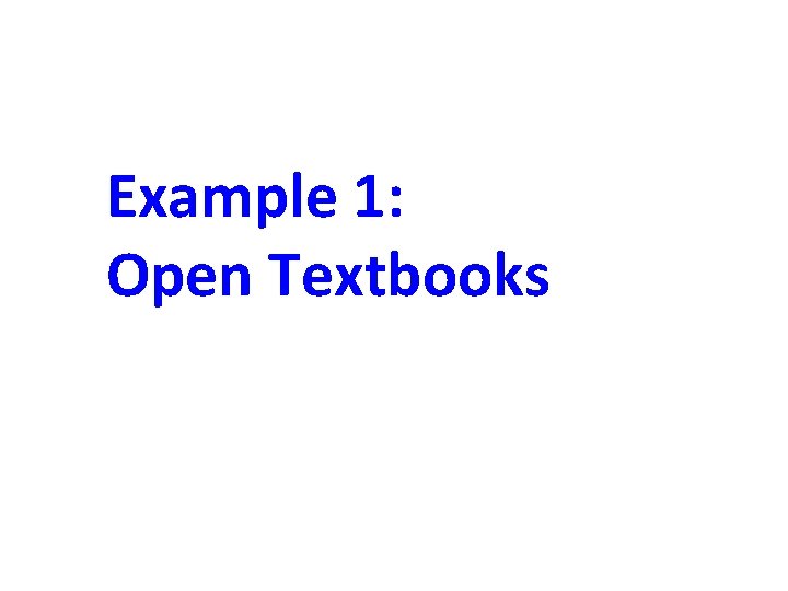 Example 1: Open Textbooks 