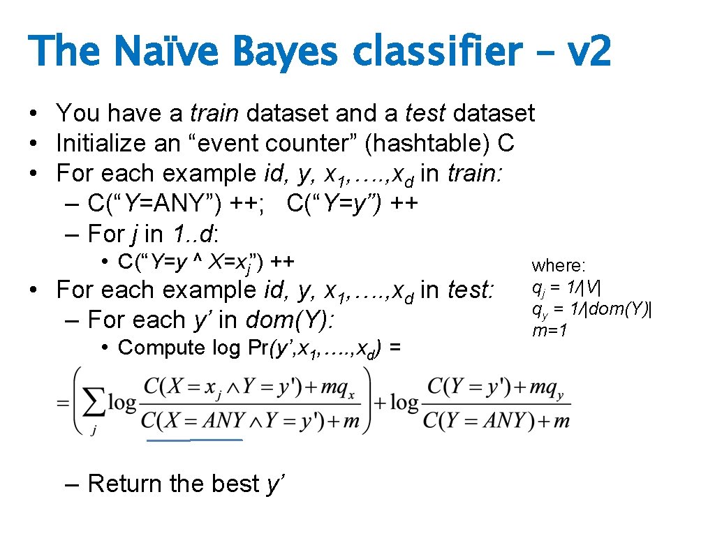 The Naïve Bayes classifier – v 2 • You have a train dataset and