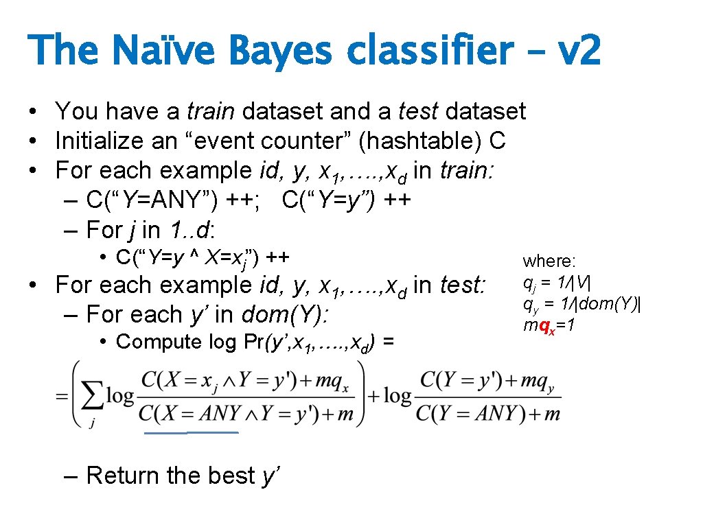 The Naïve Bayes classifier – v 2 • You have a train dataset and