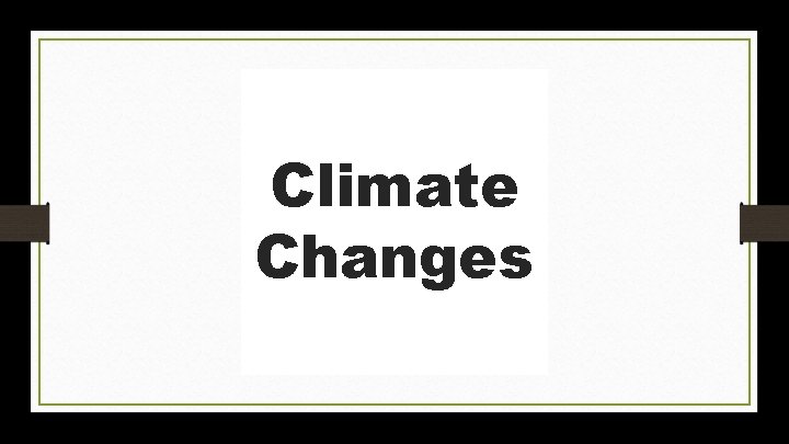 Climate Changes 