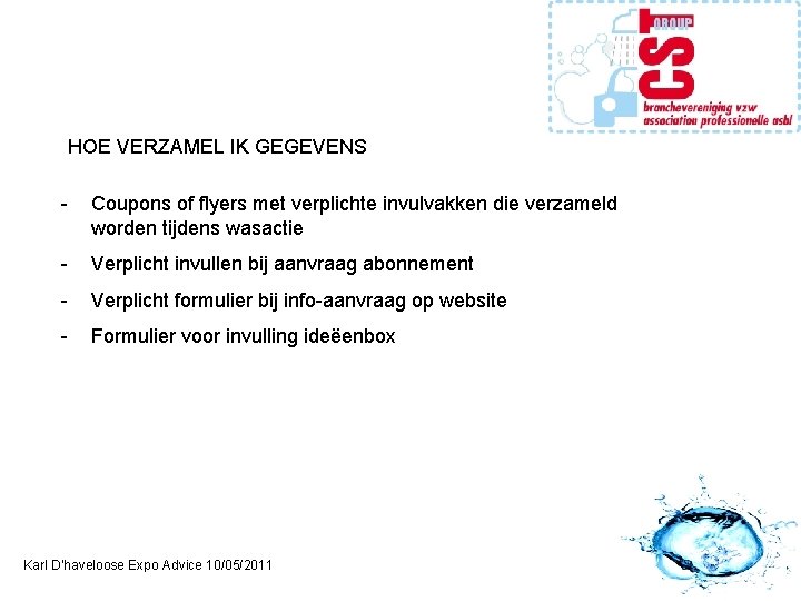 HOE VERZAMEL IK GEGEVENS - Coupons of flyers met verplichte invulvakken die verzameld worden