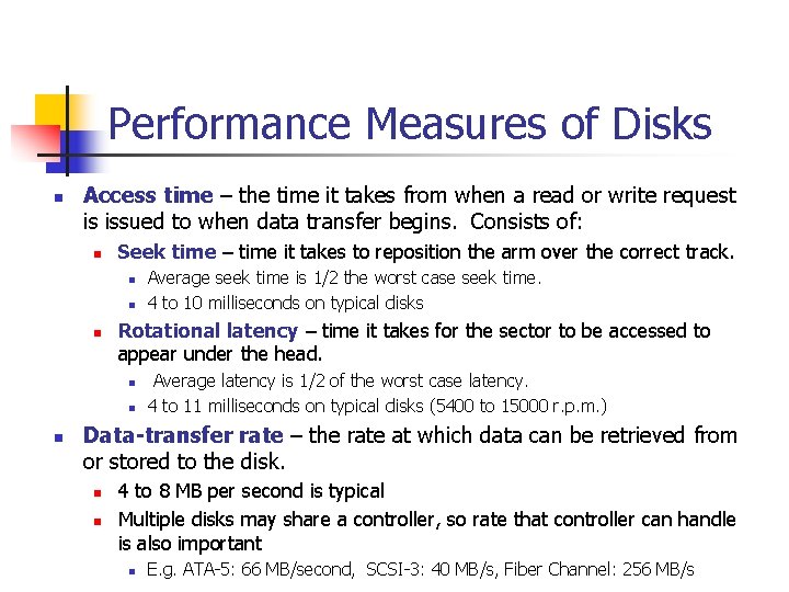 Performance Measures of Disks n Access time – the time it takes from when