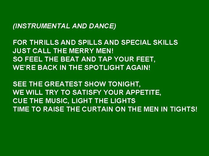 (INSTRUMENTAL AND DANCE) FOR THRILLS AND SPECIAL SKILLS JUST CALL THE MERRY MEN! SO