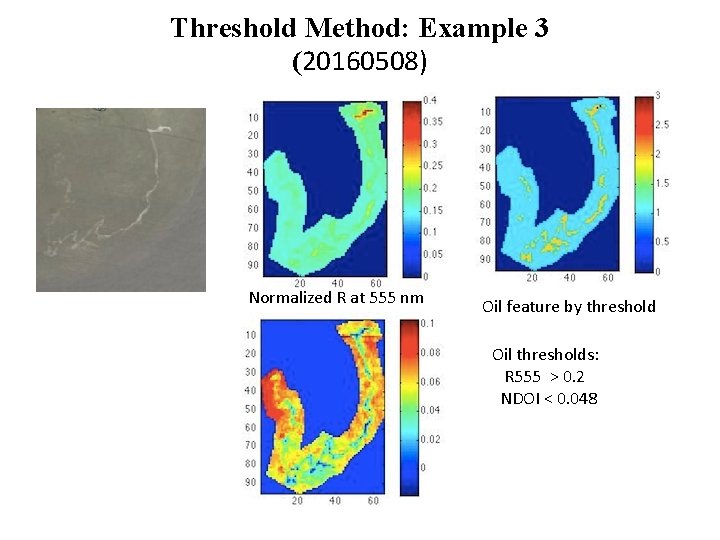 Threshold Method: Example 3 (20160508) Normalized R at 555 nm Oil feature by threshold