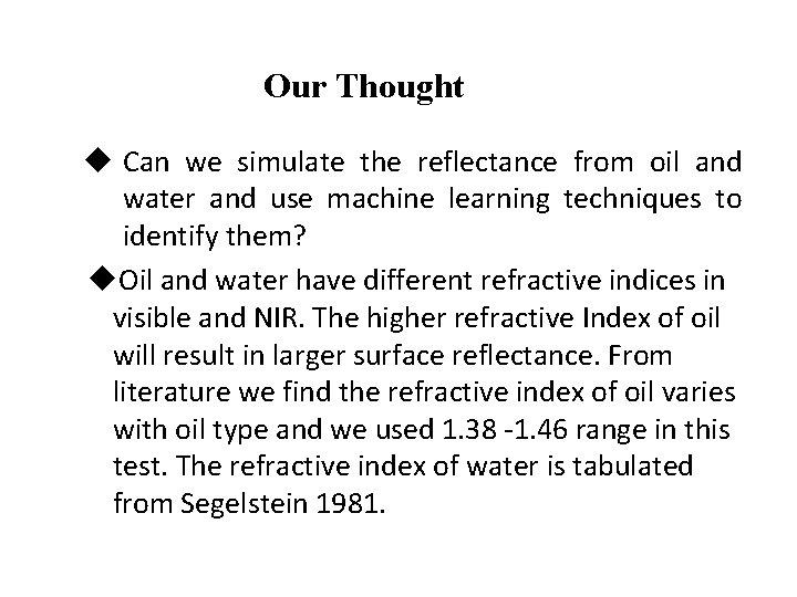 Our Thought u Can we simulate the reflectance from oil and water and use