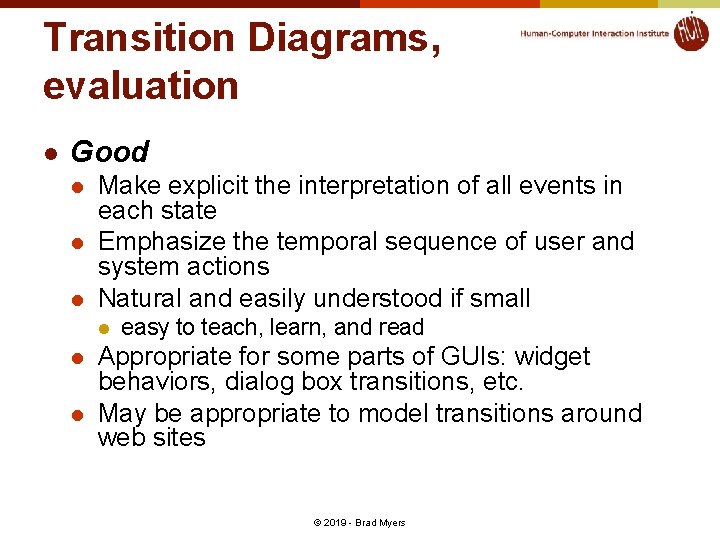 Transition Diagrams, evaluation l Good l l l Make explicit the interpretation of all Transition Diagrams, evaluation l Good l l l Make explicit the interpretation of all