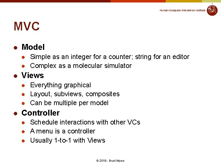 MVC l Model l Views l l Simple as an integer for a counter; MVC l Model l Views l l Simple as an integer for a counter;