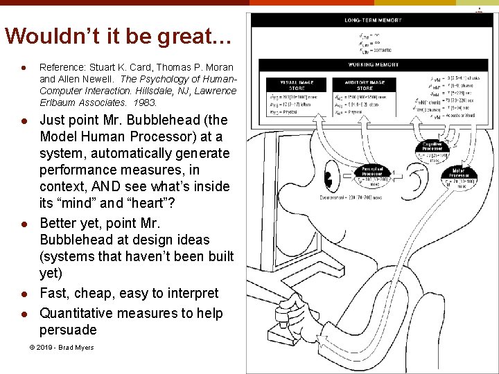 Wouldn’t it be great… l Reference: Stuart K. Card, Thomas P. Moran and Allen Wouldn’t it be great… l Reference: Stuart K. Card, Thomas P. Moran and Allen