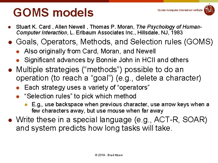 GOMS models l l Stuart K. Card , Allen Newell , Thomas P. Moran, GOMS models l l Stuart K. Card , Allen Newell , Thomas P. Moran,