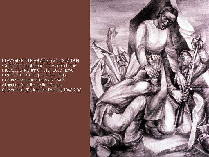 EDWARD MILLMAN American, 1907 -1964 Cartoon for Contribution of Women to the Progress of