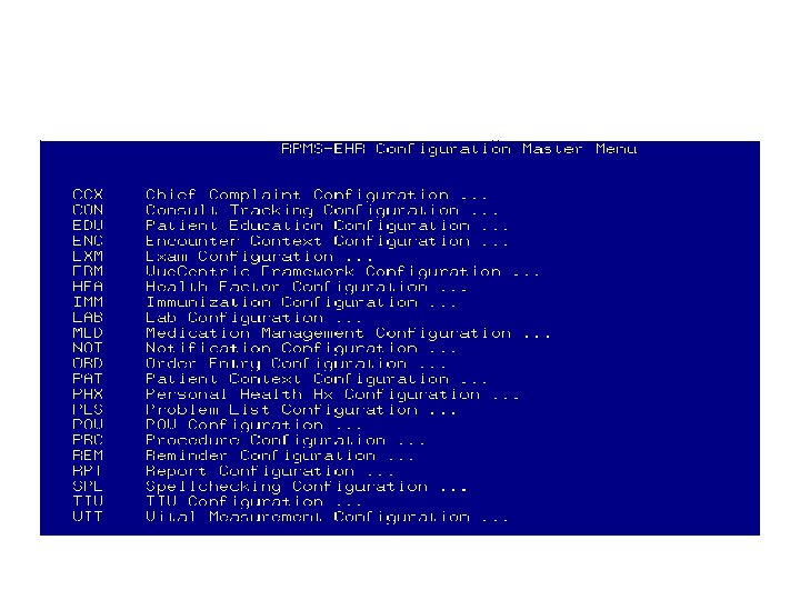 RPMS-EHR Configuration Master Menu RPMS-EHR Configuration Master Menu