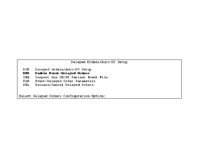 Enable Event Delayed Orders Enable Event Delayed Orders
