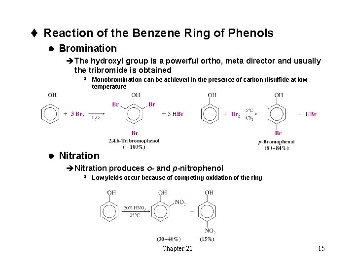 t Reaction of the Benzene Ring of Phenols l Bromination èThe hydroxyl group is t Reaction of the Benzene Ring of Phenols l Bromination èThe hydroxyl group is