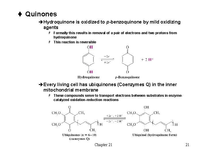 t Quinones èHydroquinone is oxidized to p-benzoquinone by mild oxidizing agents Formally this results t Quinones èHydroquinone is oxidized to p-benzoquinone by mild oxidizing agents Formally this results