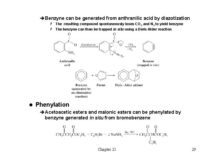 èBenzyne can be generated from anthranilic acid by diazotization The resulting compound spontaneously loses èBenzyne can be generated from anthranilic acid by diazotization The resulting compound spontaneously loses