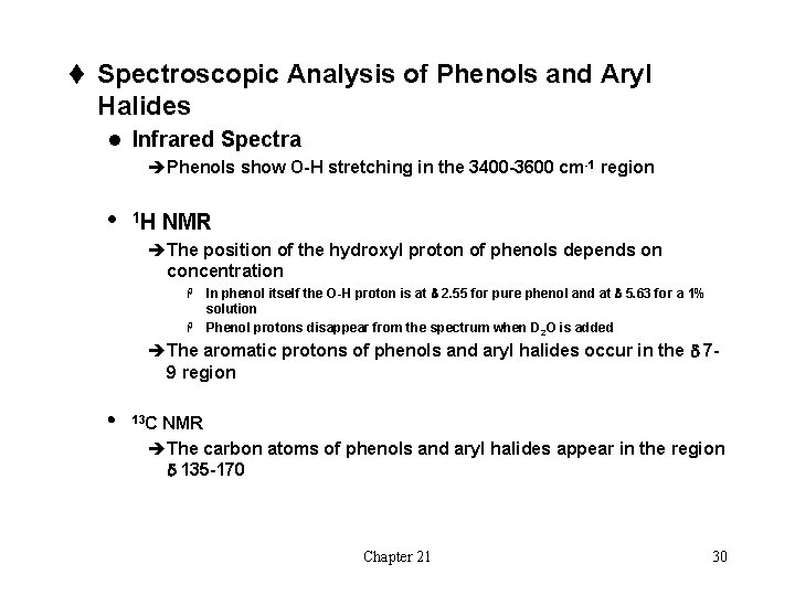 t Spectroscopic Analysis of Phenols and Aryl Halides l Infrared Spectra èPhenols show O-H t Spectroscopic Analysis of Phenols and Aryl Halides l Infrared Spectra èPhenols show O-H