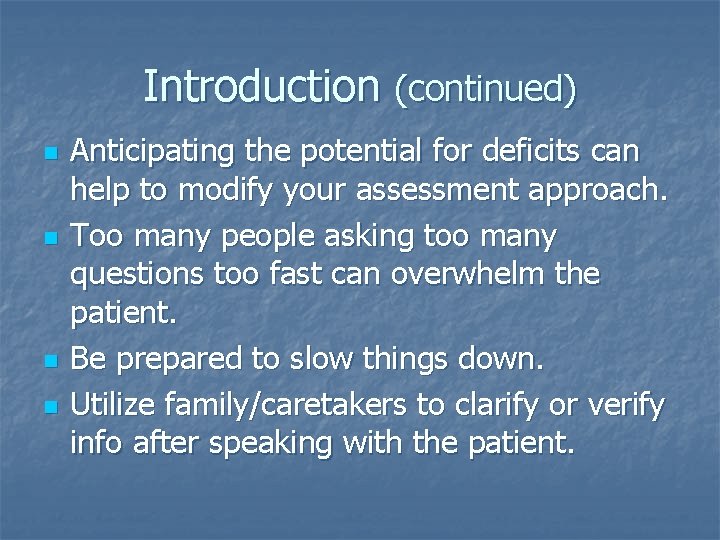 Introduction (continued) n n Anticipating the potential for deficits can help to modify your
