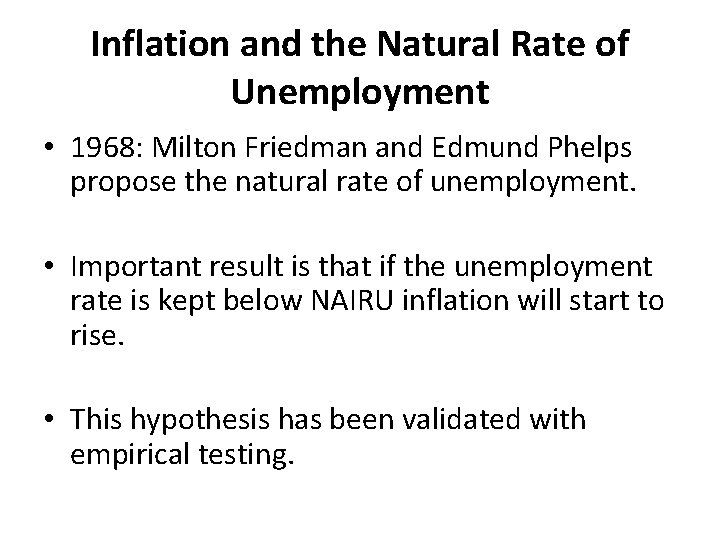 Inflation and the Natural Rate of Unemployment • 1968: Milton Friedman and Edmund Phelps