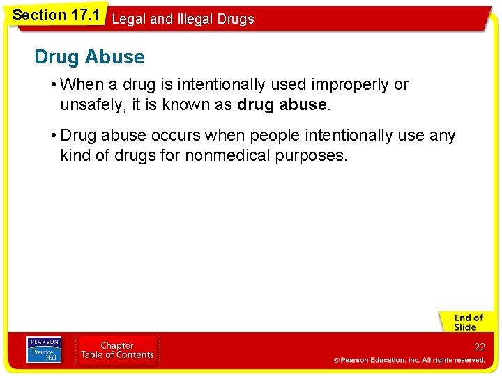 Section 17. 1 Legal and Illegal Drugs Drug Abuse • When a drug is