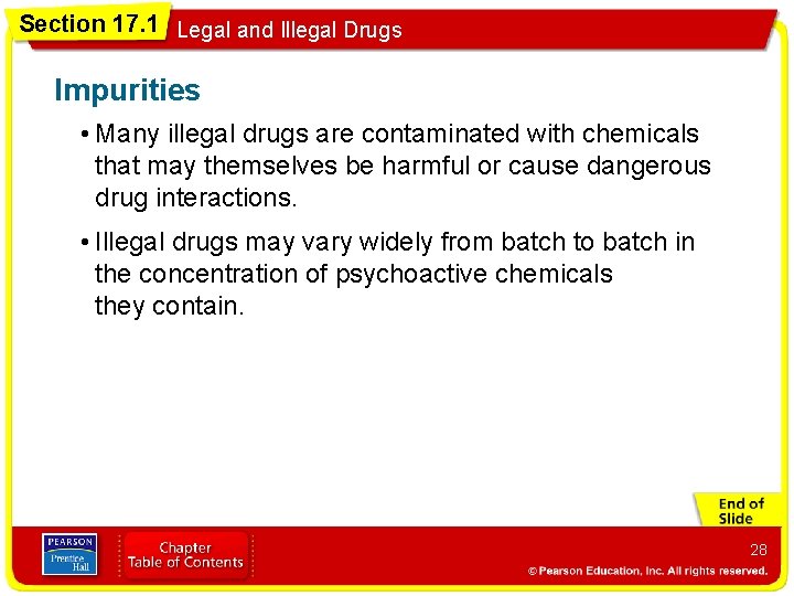 Section 17. 1 Legal and Illegal Drugs Impurities • Many illegal drugs are contaminated