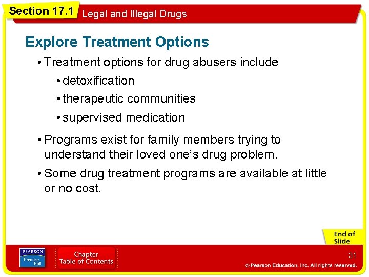 Section 17. 1 Legal and Illegal Drugs Explore Treatment Options • Treatment options for