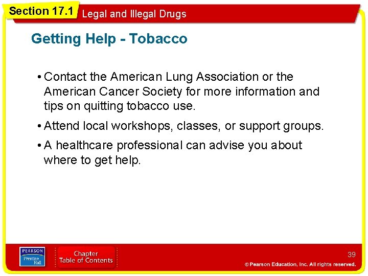 Section 17. 1 Legal and Illegal Drugs Getting Help - Tobacco • Contact the