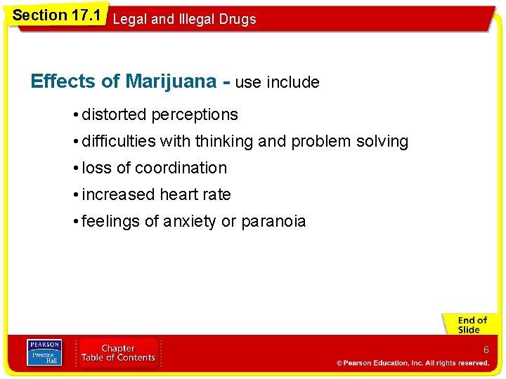 Section 17. 1 Legal and Illegal Drugs Effects of Marijuana - use include •
