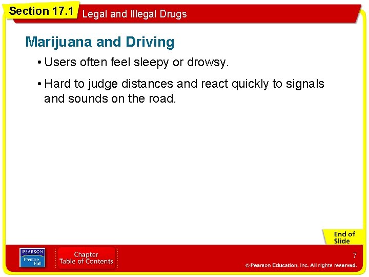 Section 17. 1 Legal and Illegal Drugs Marijuana and Driving • Users often feel